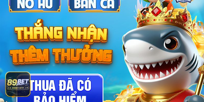 Bắn Cá 89bet - Tạo tài khoản & nạp tiền